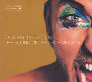 Sven Väth - In The Mix (The Sound Of The 6th Season)
