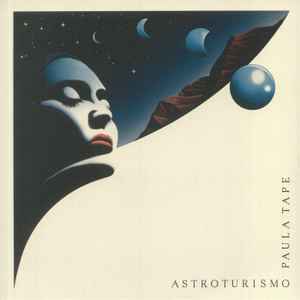 Paula Tape - Astroturismo album cover
