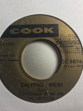 Fitz Vaughan Bryan Orchestra – Calypso Vicki / Cooks Cooking (1958