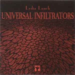 Universal Infiltrators - Lydia Lunch