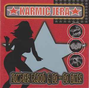 Karmic Jera - Zombies Blood & Go-Go Girls album cover