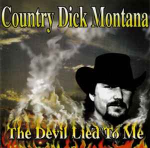 Country Dick Montana - The Devil Lied To Me album cover