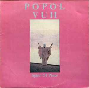 Popol Vuh - Spirit Of Peace album cover