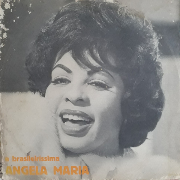 Angela Maria – A Brasileiríssima Angela Maria (Vinyl) - Discogs