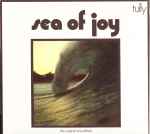 Cover of Sea Of Joy, 2007, CD