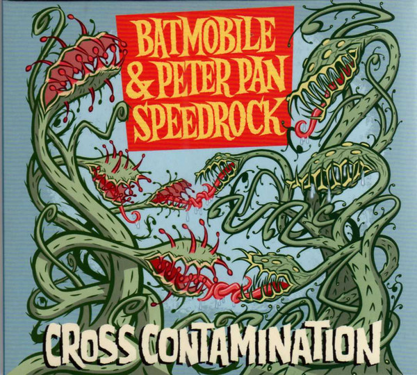 Batmobile & Peter Pan Speedrock – Cross Contamination (2008, CD
