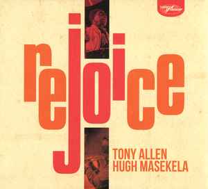 Rejoice - Tony Allen, Hugh Masekela