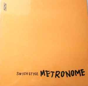 Switch Style – Metronome (black vinyl, Vinyl) - Discogs