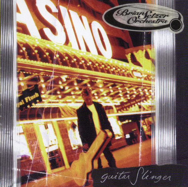 Brian Setzer Orchestra – Guitar Slinger (1996, CD) - Discogs
