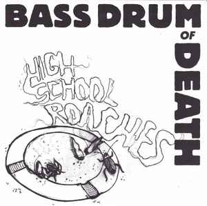 Bass Drum Of Death - High School Roaches album cover