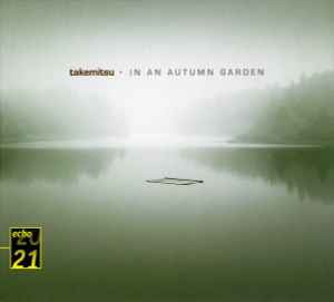 In An Autumn Garden - Toru Takemitsu