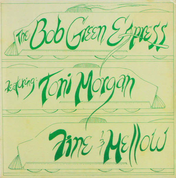 lataa albumi The Bob Green Express Featuring Toni Morgan - Fine Mellow