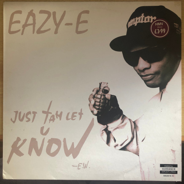 Eazy-E - Just Tah Let U Know | Releases | Discogs