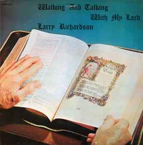Larry Richardson (3) - Walking And Talking With My Lord album cover