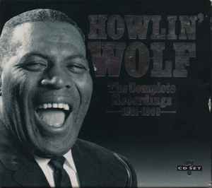 Howlin' Wolf - The Complete Recordings 1951-1969