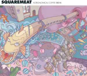 Squaremeat - Astronomical Coffee Break album cover