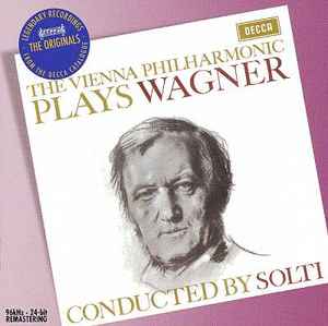 Portada de album Georg Solti - The Vienna Philharmonic Plays Wagner Conducted By Solti