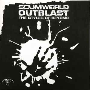 Scumworld / The Styles Of Beyond - Outblast