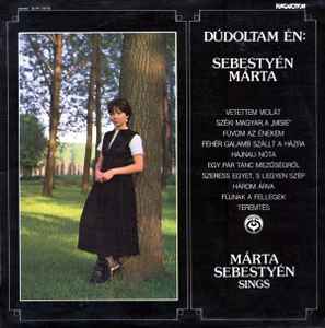 Márta Sebestyén - Dúdoltam Én: Sebestyén Márta / Márta Sebestyén Sings album cover