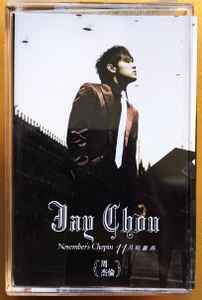 Jay Chou – November's Chopin (2005, Cassette) - Discogs