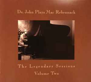 Dr. John – Dr. John Plays Mac Rebennack (The Legendary