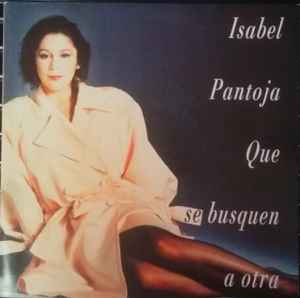 Portada de album Isabel Pantoja - Que Se Busquen A Otra