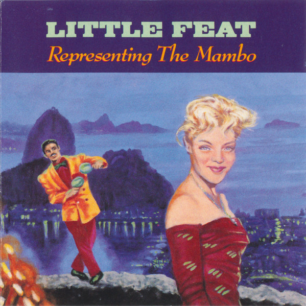 Little Feat – Representing The Mambo (2009, CD) - Discogs