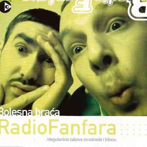 Bolesna Braća - Radio Fanfara