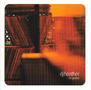 DJ Heather – Tangerine (2000, CD) - Discogs