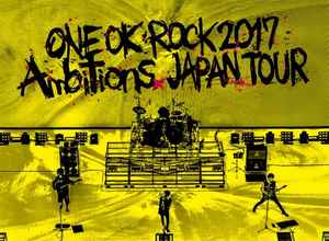 One Ok Rock – One Ok Rock 2017 “Ambitions” Japan Tour (2018, DVD