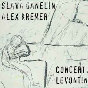 Slava Ganelin* & Alex Kremer - Concert At Levontin 7