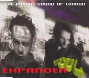 The Future Sound Of London - Expander