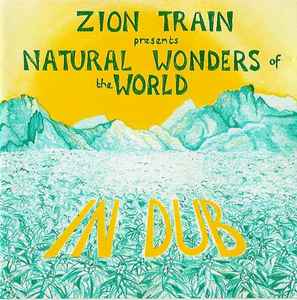 Zion Train - Natural Wonders Of The World In Dub album cover