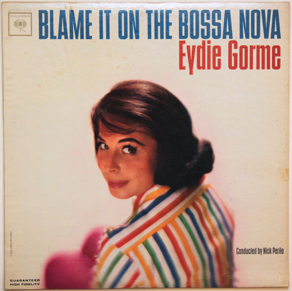 Eydie Gorme – Blame It On The Bossa Nova (2002, CD) - Discogs