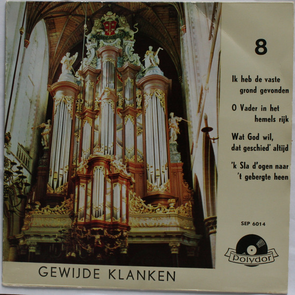 télécharger l'album Piet van den Kerkhoff, Jet Dubbeldam, Christelijke Oratorium Vereniging RotterdamZuid, Mannenzangvereniging Concordia - Gewijde Klanken 8