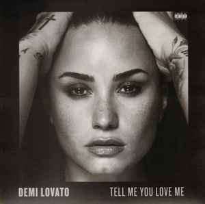 Tell Me You Love Me - Demi Lovato