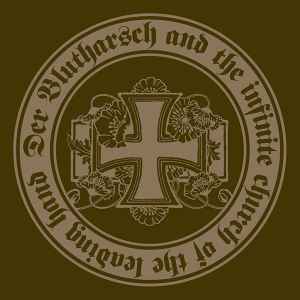 Der Blutharsch And The Infinite Church Of The Leading Hand