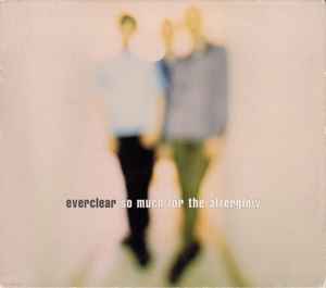Everclear - So Much For The Afterglow