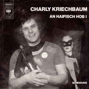 Charly Kriechbaum - An Haifisch Hob I