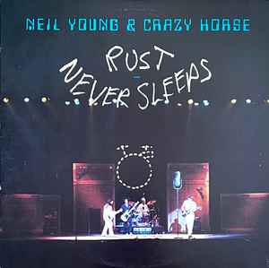 Neil Young & Crazy Horse - Rust Never Sleeps (Vinyl, US, 1979) For