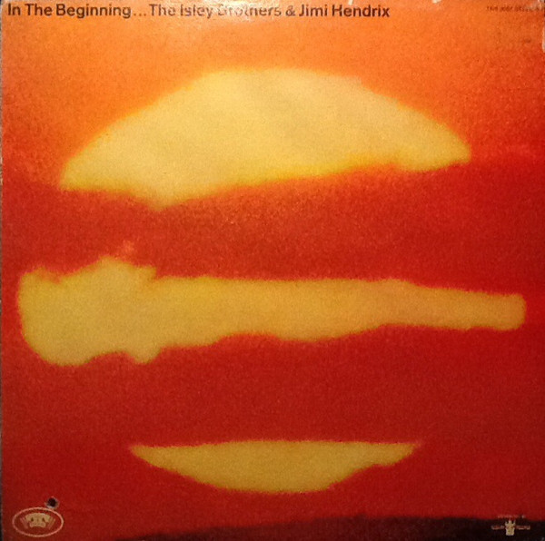 The Isley Brothers & Jimi Hendrix – In The Beginning... (1971, Vinyl