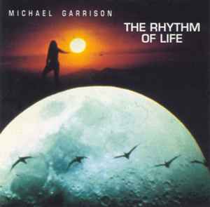 Michael Garrison - The Rhythm Of Life