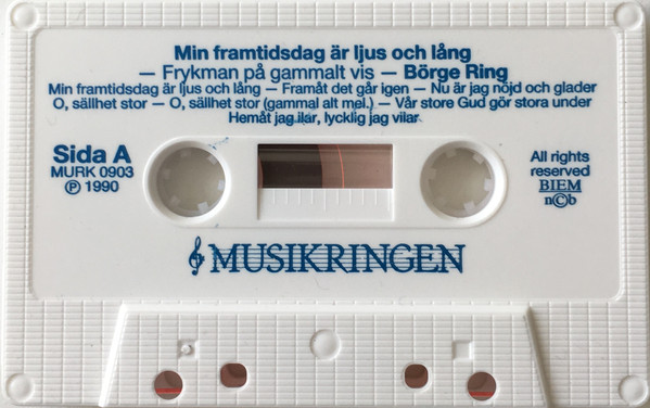 Album herunterladen Börge Ring, Sunne Missionskyrkas Kör - Min Framtidsdag Är Ljus Och Lång Frykman På Gammalt Vis