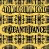 Tom Drummond (2) - Ya Can't Dance