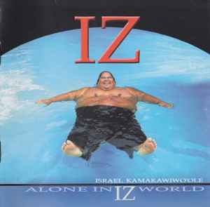 Israel Kamakawiwo'ole - Alone In Iz World album cover