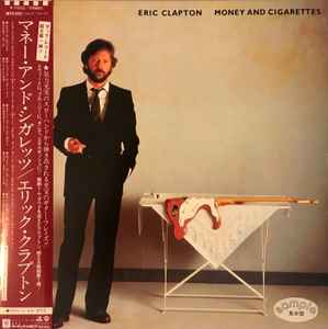 Eric Clapton – Money And Cigarettes (1983, Vinyl) - Discogs