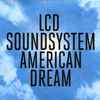 LCD Soundsystem - American Dream