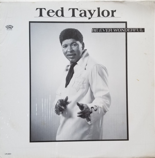 Ted Taylor - Be Ever Wonderful | Releases | Discogs