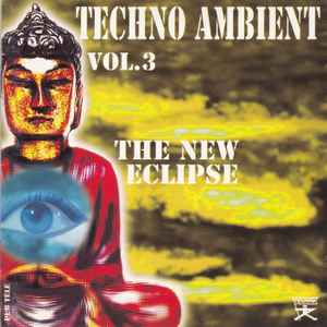 Techno Ambient Vol. 3 (The New Eclipse) - Various