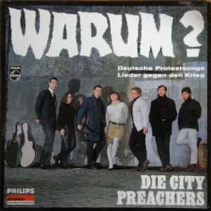 City Preachers - Warum? Deutsche Protestsongs Lieder Gegen Den Krieg album cover